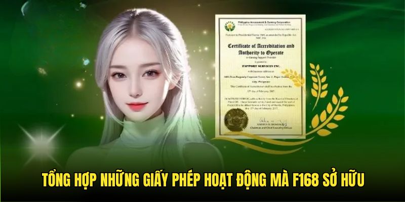 Tổng hợp những loại hình giấy phép mà F168 sở hữu