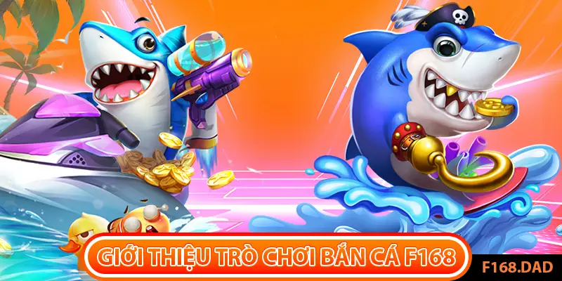 Bắn cá F168 là trò chơi cá cược online hấp dẫn được nhiều người yêu thích